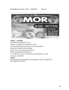 Trade Marks Journal No: 1445 , [removed]Class[removed]/2006 RAINBOW PLYWOOD PVT. LTD