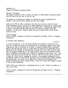 PROPOSAL #1: Frequency Of Bylaws Amendment Periods Rationale / Description: The proposed amendment seeks to increase the number of annual Bylaws Amendment periods from the current once per year to twice per year. The pur