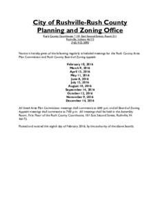 City of Rushville-Rush County Planning and Zoning Office Rush County Courthouse * 101 East Second Street, Room 211 Rushville, Indiana3090