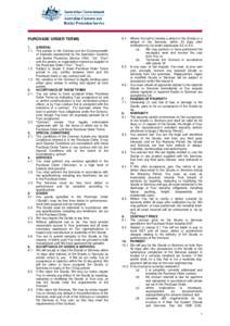 PURCHASE ORDER TERMS 1. GENERAL 1.1. The parties to the Contract are the Commonwealth of Australia represented by the Australian Customs and Border Protection Service (“We”, “Us”, “Our”)