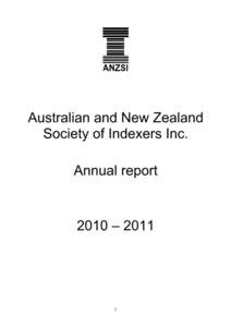 Australian and New Zealand Society of Indexers Inc. Annual report 2010 – 2011