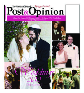 Post&Opinion The National Jewish Happy Purim!  Volume 76, Number 11 • February 10, 2010 • 26 Shevat 5770