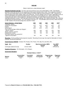 80  INDIUM (Data in metric tons, unless otherwise noted) Domestic Production and Use: No indium was recovered from ores in the United States in[removed]Domestically produced indium was derived from the upgrading of lower g