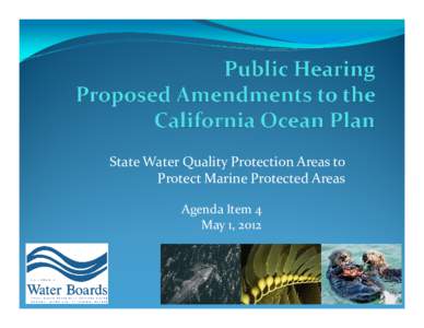 State Water Quality Protection Areas to Protect Marine Protected Areas Agenda Item 4 May 1, 2012  Outline
