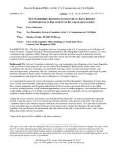 Eastern Regional Office of the U.S. Commission on Civil Rights October 6, 2011 Contact: Ivy L. Davis, Director, [removed]NEW HAMPSHIRE ADVISORY COMMITTEE TO ISSUE REPORT