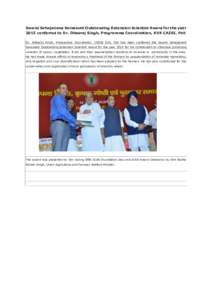 Swami Sahajanand Saraswati Outstanding Extension Scientist Award for the year 2015 conferred to Dr. Dheeraj Singh, Programme Coordination, KVK CAZRI, Pali Dr. Dheeraj Singh, Programme Coordinator, CAZRI KVK, Pali has bee