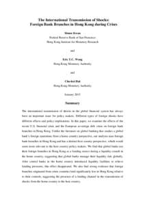 The International Transmission of Shocks: Foreign Bank Branches in Hong Kong during Crises Simon Kwan Federal Reserve Bank of San Francisco Hong Kong Institute for Monetary Research and