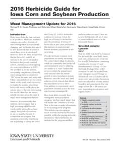 2016 Herbicide Guide for Iowa Corn and Soybean Production Weed Management Update for 2016 Micheal D. K. Owen, Professor and Extension Weed Specialist, Agronomy Department, Iowa State University  Introduction