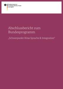 Abschlussbericht zum Bundesprogramm „Schwerpunkt-Kitas Sprache & Integration“ zurück