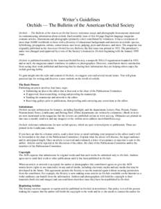 Writer’s Guidelines Orchids — The Bulletin of the American Orchid Society Orchids — The Bulletin of the American Orchid Society welcomes essays and photographs from anyone interested in communicating information ab