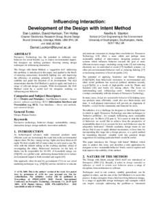 Influencing Interaction: Development of the Design with Intent Method Dan Lockton, David Harrison, Tim Holley Neville A. Stanton