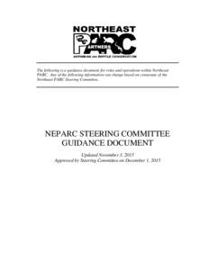 The following is a guidance document for roles and operations within Northeast PARC. Any of the following information can change based on consensus of the Northeast PARC Steering Committee. NEPARC STEERING COMMITTEE GUID