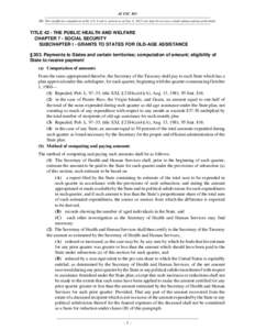 42 USC 303 NB: This unofficial compilation of the U.S. Code is current as of Jan. 4, 2012 (see http://www.law.cornell.edu/uscode/uscprint.html). TITLE 42 - THE PUBLIC HEALTH AND WELFARE CHAPTER 7 - SOCIAL SECURITY SUBCHA