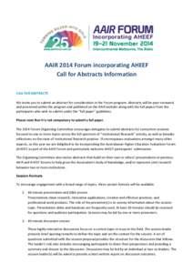 AAIR 2014 Forum incorporating AHEEF Call for Abstracts Information CALL FOR ABSTRACTS We invite you to submit an abstract for consideration in the Forum program. Abstracts will be peer reviewed and presented within the p