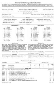 National Football League Game Summary NFL Copyright © 2009 by The National Football League. All rights reserved. This summary and play-by-play is for the express purpose of assisting media in their coverage of the game; any other use of this material is prohibited without the written permission of the National Football League.