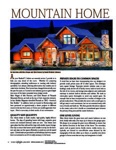 MOUNTAIN HOME  An Interview with Marc Hogan and Chris Renner by Daniel Webster Johnson AhelpsyouyourstayRealtor®,aheadI believe an essential service I provide is to