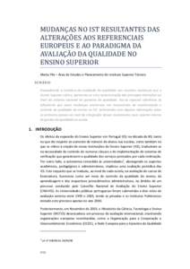 MUDANÇAS	NO	IST	RESULTANTES	DAS	 ALTERAÇO ES	AOS	REFERENCIAIS	 EUROPEUS	E	AO	PARADIGMA	DA AVALIAÇA O	DA	QUALIDADE	NO	 ENSINO	SUPERIOR	 Marta Pile – Área de Estudos e Planeamento do Instituto Superior Técnico