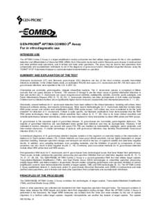 GEN-PROBE APTIMA COMBO 2 Assay For in vitro diagnostic use INTENDED USE The APTIMA Combo 2 Assay is a target amplification nucleic acid probe test that utilizes target capture for the in vitro qualitative detection