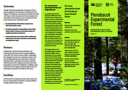 Outcomes Though studies spanning decades are long-term from a human perspective, they represent a small fraction of the lifespan of the dominant tree species on the PEF. The verdict is still out on which treatments are t