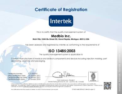 Certificate of Registration  This is to certify that the quality management system of Medbio Inc. Main Site: 5346 36th Street SE, Grand Rapids, Michigan, 49512, USA