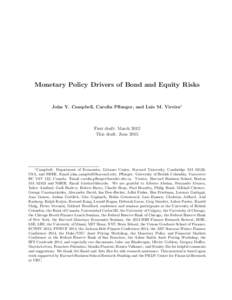 Monetary Policy Drivers of Bond and Equity Risks  John Y. Campbell, Carolin Pflueger, and Luis M. Viceira1 First draft: March 2012 This draft: June 2015