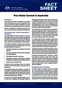 FACT SHEET Port State Control in Australia Introduction The Australian Government is committed to the protection of life and property at sea and to the preservation of the