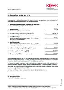 Ehrlich. Effizient. Sicher.  Ihr Eigenbeitrag für das Jahr 2016 Was müssen Sie in die freiwillige Versicherung einzahlen, um eine optimale Riester-Förderung zu erhalten? Unser Berechnungsschema hilft Ihnen, den Betrag