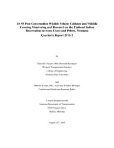 US 93 Post-Construction Wildlife-Vehicle Collision and Wildlife Crossing Monitoring and Research on the Flathead Indian Reservation between Evaro and Polson, Montana Quarterly Report[removed]by