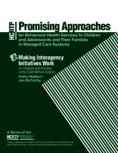 Welfare / United States Department of Health and Human Services / Child protection / Government / Substance Abuse and Mental Health Services Administration / Early childhood intervention / Federal assistance in the United States / Wraparound / Personal Responsibility and Work Opportunity Act / Social programs / Family / Foster care