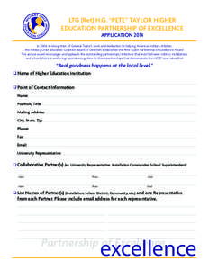 LTG (Ret) H.G. “PETE” TAYLOR HIGHER EDUCATION PARTNERSHIP OF EXCELLENCE APPLICATION 2014 In 2004, in recognition of General Taylor’s work and dedication to helping America’s military children, the Military Child 