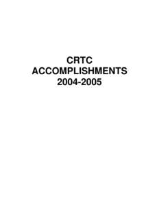 CRTC ACCOMPLISHMENTS[removed] For additional copies of the report, please contact: Documentation Centre