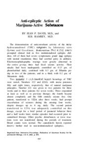 Anti-epileptic Action of Marijuana-Active Substances BY JEAN P. DAVIS, M.D., and H.H. RAMSEY, M.D. The demonstration of anticonvulsant activity of the tetrahydrocannabinol (THC) congeners by laboratory tests (Loewe a n d