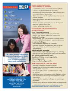 Family Member Employment Assistance Program (FMEAP) •A liaison/referral service to local and national employers.