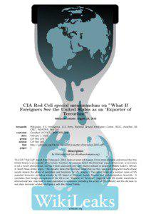 CIA Red Cell special memorandum on ”What If Foreigners See the United States as an ’Exporter of Terrorism’”