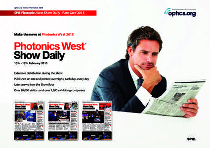 optics.org media information[removed]SPIE Photonics West Show Daily - Rate Card 2015 Make the news at Photonics West 2015