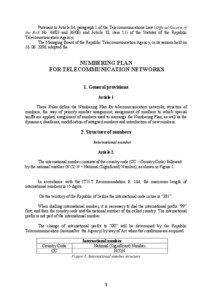 Pursuant to Article 84, paragraph 1 of the Telecommunications Law (Official Gazette of the RoS No[removed]and[removed]and Article 18, item 11) of the Statutes of the Republic Telecommunication Agency,