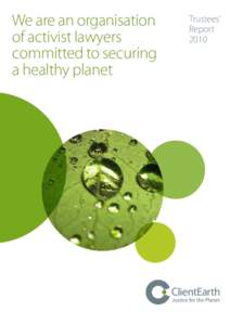 We are an organisation of activist lawyers committed to securing a healthy planet  Trustees’