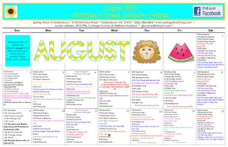 August 2015 Activities & Event Calendar~Cottage Spring Arbor of Greensboro * 5125 Michaux Road * Greensboro, NC 27410 * ( * www.springarborliving.com * Jackie LeMere, LRT/CTRS, Cottage Activity & Wellness As