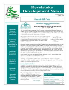 Revelstoke Development News VOLUME 6 , I S S U E 1 JUNE 29, 2005  Community Skills Centre