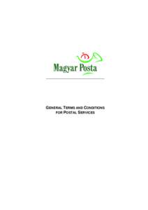 GENERAL TERMS AND CONDITIONS FOR POSTAL SERVICES Postal Services GTC  1. GENERAL DATA, CONTACT DETAILS ................................................................. 5