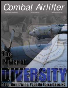 Combat Airlifter 440th Airlift Wing, Pope AFB, N.C. “Vincit qui primum gerit”  August 2008 Volume 2, No. 5