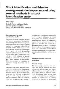 Stock identification and fisheries management: the importance of using several methods in a stock identification study Troy Coyle Centre for Marine and Coastal Studies