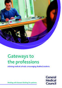 Gateways to the professions Advising medical schools: encouraging disabled students Contents Subject