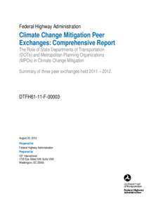 Federal Highway Administration  Climate Change Mitigation Peer Exchanges: Comprehensive Report The Role of State Departments of Transportation (DOTs) and Metropolitan Planning Organizations