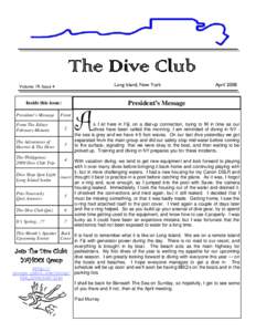 The Dive Club Long Island, New York Volume 19, Issue 4  President’s Message
