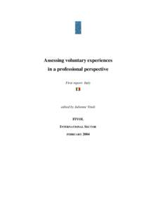 Assessing voluntary experiences in a professional perspective First report- Italy edited by Julienne Vitali
