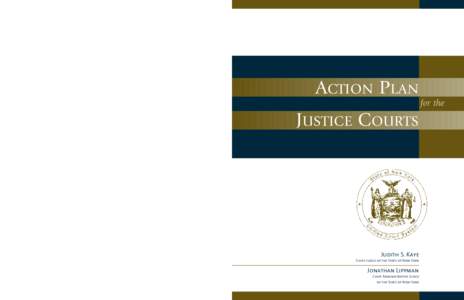 ACTION PLAN for the JUSTICE COURTS  Judith S. Kaye