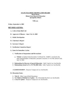 STATE TEACHER CERTIFICATION BOARD Board Room Illinois State Board of Education Springfield, Illinois 9:00 a.m. Friday, September 6, 2002