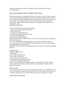 Reprinted with permission from Flex Appeal by Nettie Cronish and Pat Crocker. www.whitecap.ca Sticky Pomegranate Pork with Red Spice Paste This recipe is great for a weekend dish because it is cooked in the oven or slow 