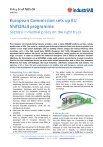 Policy BriefShift2Rail European Commission sets up EU Shift2Rail programme Sectoral industrial policy on the right track